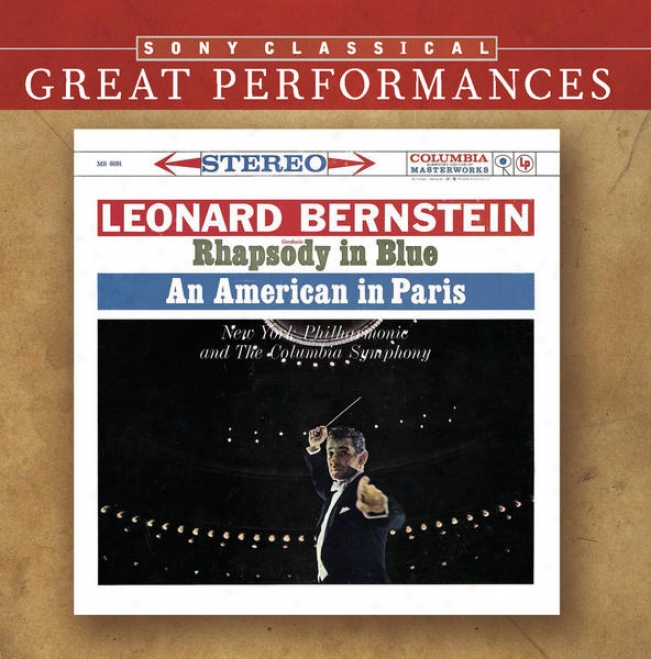 Gershwin: Rhapsody In Blue; Each American In Paris; Clncerto F [great Performances]