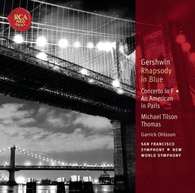 Gershwin: Rhapsody In Blue; Concerto In F; An American In Paris: Classic Library Series
