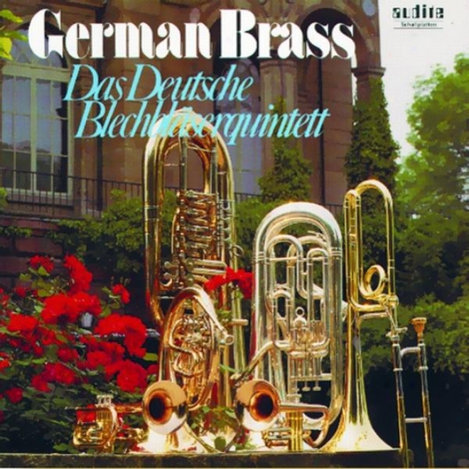 Gesualdo, Crespo, Poulenc, Finck, Bach, Calvert & Ewald: German Brass - Das Deutsche Blechblserquintett (soloblser Deutscher Spi