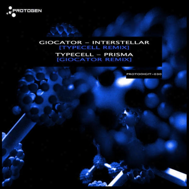 Giocator  Interstellar (typecell Remix) / Typecell  Prisma (giocator Remix)