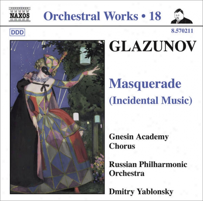 Glazunov, A.k.: Orchestral Works, Vol. 18 - aMsquerade / 2 Pieces / Pas De Caractere / Romantic Intermezzo (russian Philharmonic,