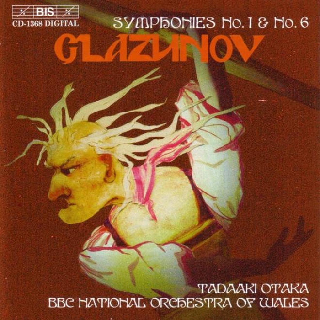 Glazunov: Symphony No. 1 In E Major, Op. 5 / Symphony No. 6 In C Minor, Op. 58