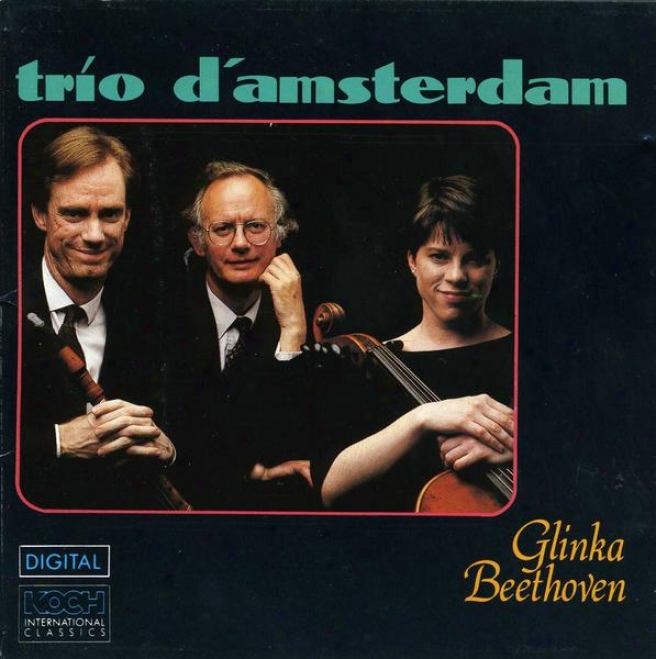 Glinka: Trio Pathetique In D Minor; Beethoven: Trio For Piano, Clarinet & Cell0