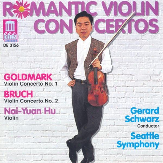 Goldmark, K.: Violin C0ncerto No. 1 / Bruch, M.: Violin Concerto No.-2 (hu, Seattle Symphony Orchestra, Schwarz)