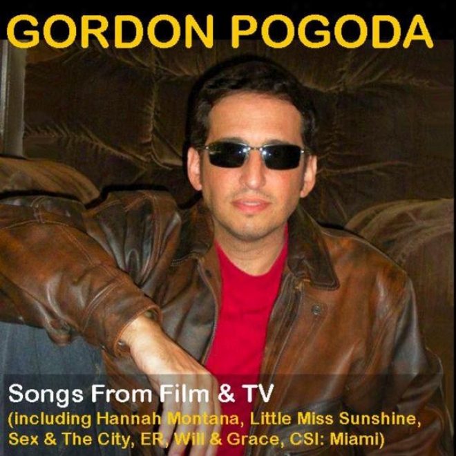 Gordon Pogoda Songs From Film & Tv (including Hannah Montana, Little Miss Sunshine)