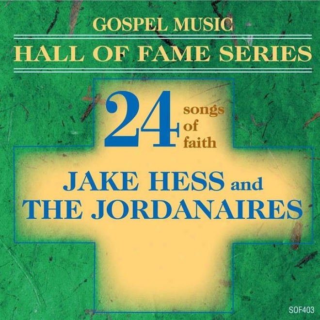 Gospel Music Hall Of Fame Series - Jake Hews And The Jordanaires - 24 Songs Of Faith