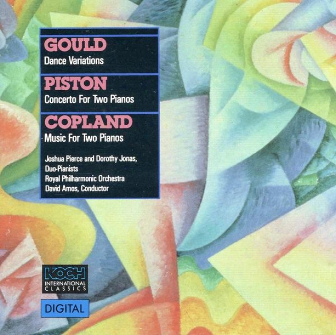 Gould: Dandle Variations; Piston: Concerto For Two Pianos; Copland: Music For Two Pianos