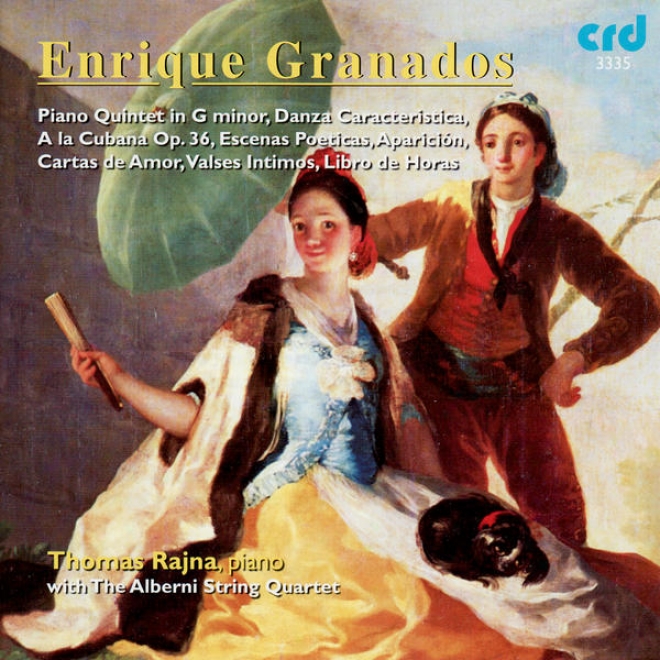 Granados: Piano Quinet In G Minor, Danza Caracteristica, A La Cubana Op.36, Etc