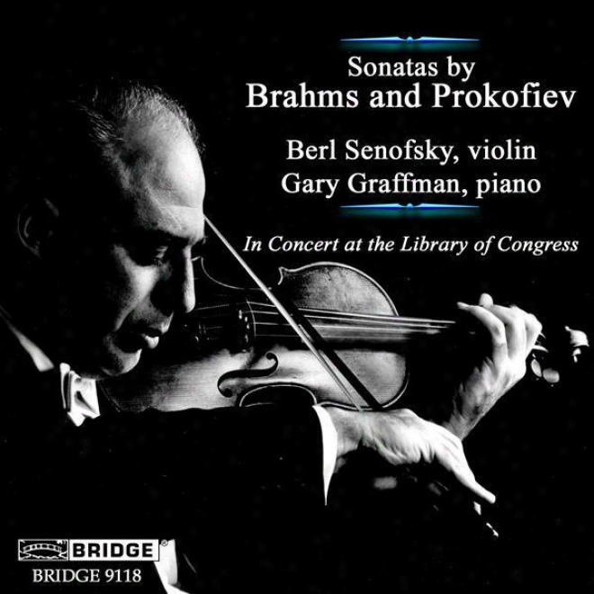 Great Performances From The Library Of Congress, Vol. 15 - Brahmx: Violin Sonata No .2 / Prokofiev: Violin Sonata No. 1 (senofsky,