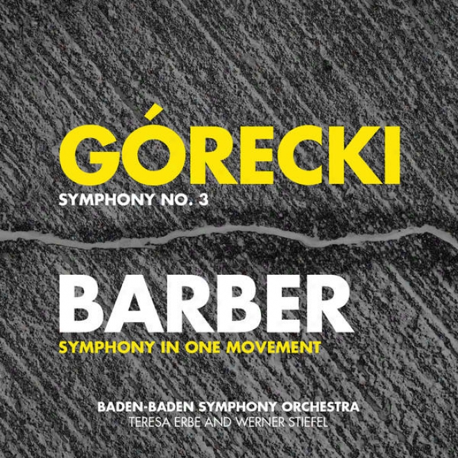 Grecki: Symphony No. 3 - Barber: Symphony In One Movement - Penderecki: Ballad Of Cherubim