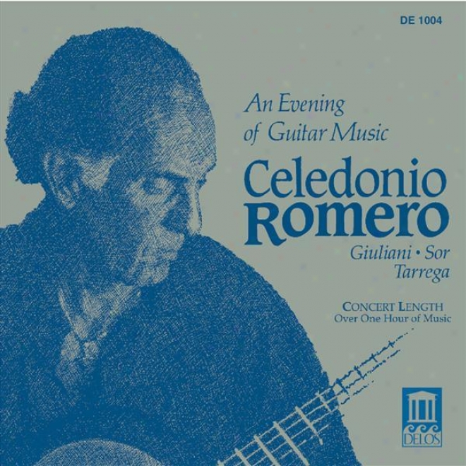 Guitar Recital: Romero, Celedonio - Giuliani, M. / Sor, F. / Tarrega, F. (an Evening Of Guitar Music)