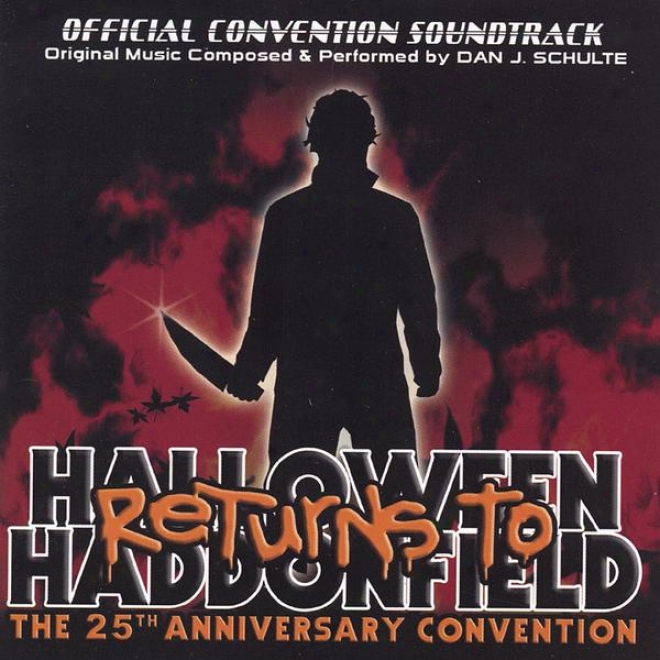 Halloween Returns To Haddonfield: hTe Official Halloween 25th Anniversary Convention Soundtrack