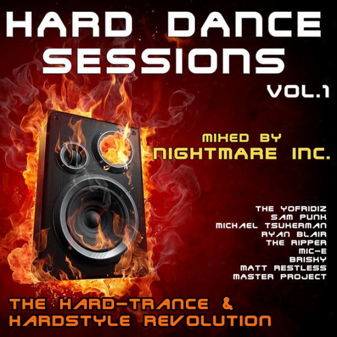 Hard Dance Sessions Vol. 1 - The Hard-trance & Harddstyle Revolution (mixed By Nightmare Inc.)