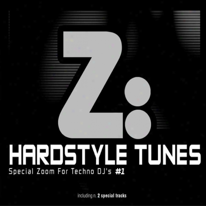 Hardstyle Tunes #1 (special  Zoom For Techno Dj's #1 [including 2 Special Tracks])