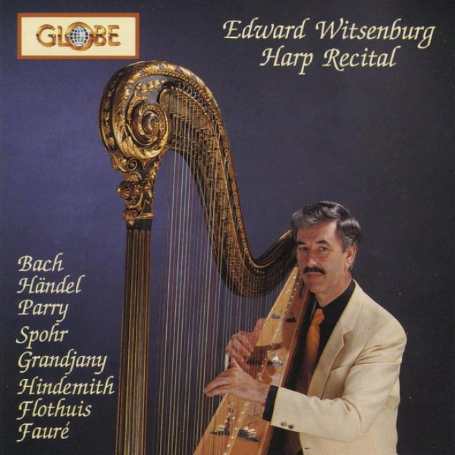 Harp Recital, Bach, Hndel, Parry, Spohr, Grandjany, Hindemith, Flothuis, Faur