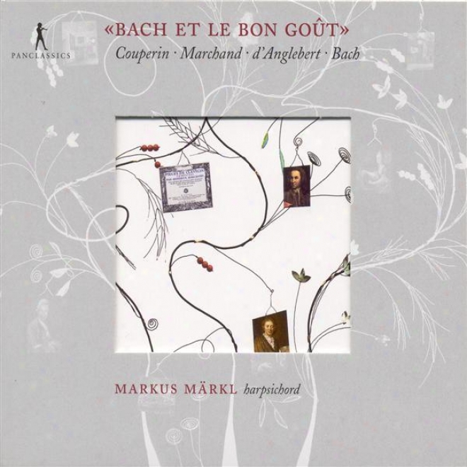 Harpsichord Recital: Markl, Msrkus - Couperin, F. / Marchand, L.. / D'anglebert, J.h. / Bach, J.s.