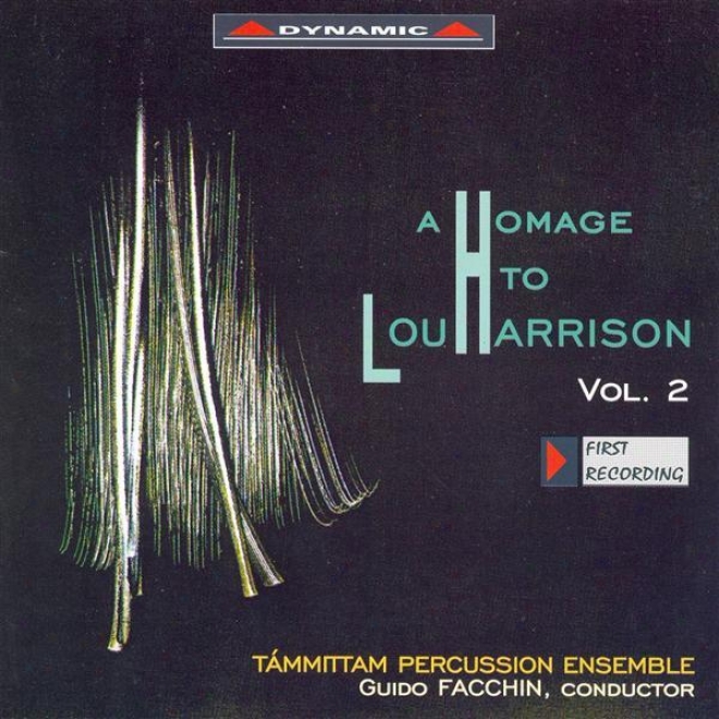 Harrison, L.: Homage To Lou Harrison (a), Vol. 2 - The Clay's Quintet / Rhymes With Silver / The Dangerous Chapel / Ariadne / Bomba