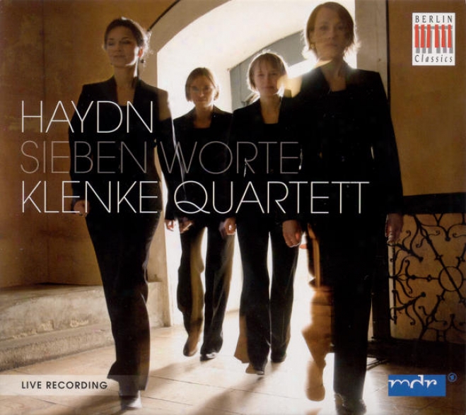 Haydn, J.: 7 Letzten Worte Unseres Erlosers Am Kreuze (die) (the 7 Last Wordss) (klenke Quartet)