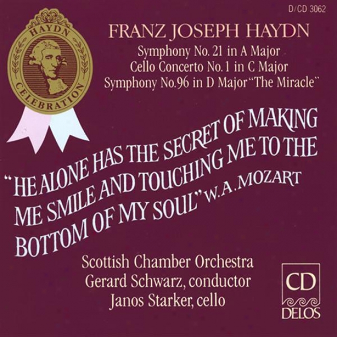 Haynd, J.: Symphonies Nos. 21 And 96 / Cello Concerto No. 1 In C Major (starker, Scottish Cgamber Orchestra, Schwarz)