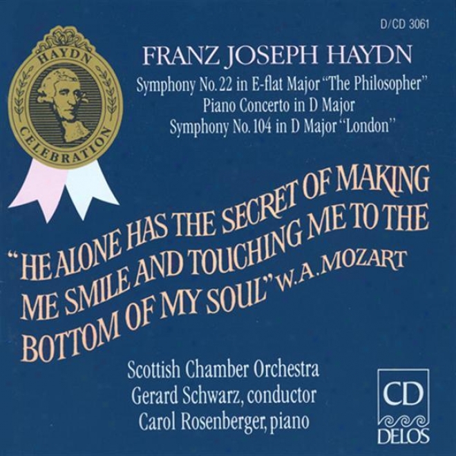 Haydn, J.: Symphonies Nos. 22 And 104 / Piano Concerto I D Major (rosenberger, Scottish Chamber Orchestra, Schwarz)