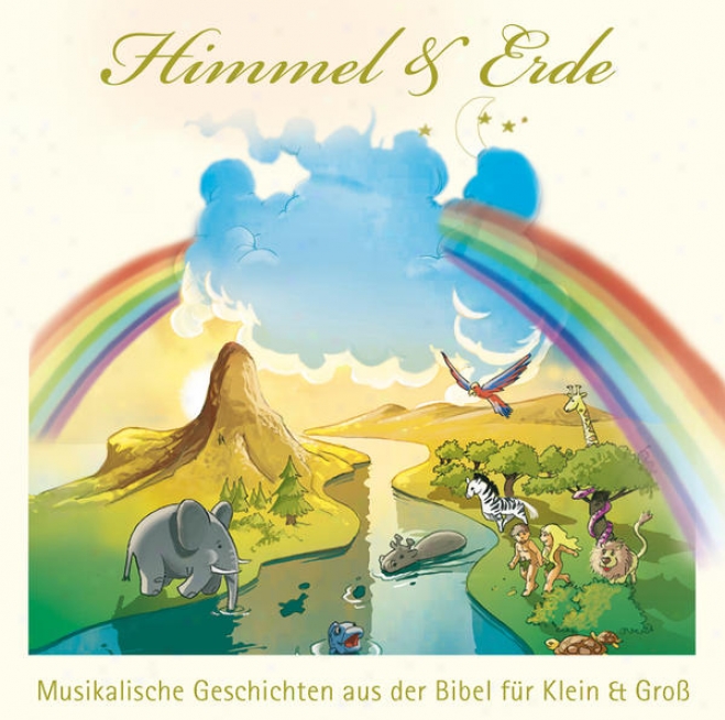 Himmel Und Erde - Musikalische Geschichten Aus Der Bibel Fr Klein & Gro