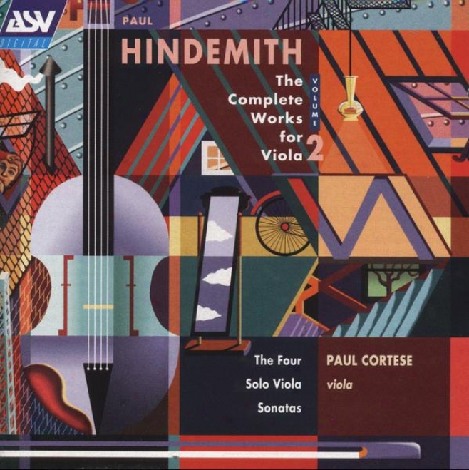 Hindemith: Complete Works For Viola - Volume 2; Four Sonatas For Solo Viola