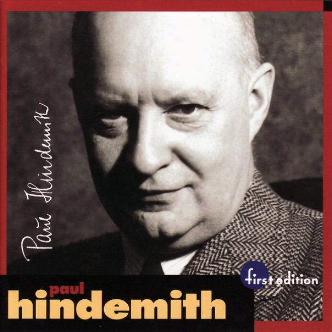 Hindemith: Kammermusik No. 2 Op. 36 No. 1, Concert Music For Viola And Big Chamber Orchestra Op. 48, Concerto For Piano And Or