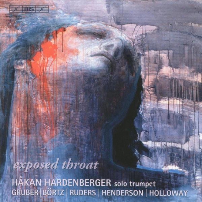 Holloway: Solo Trumpett Sonata / Gruber, H.k.: Exposed Throat / Rucers: Reveille - Retraite