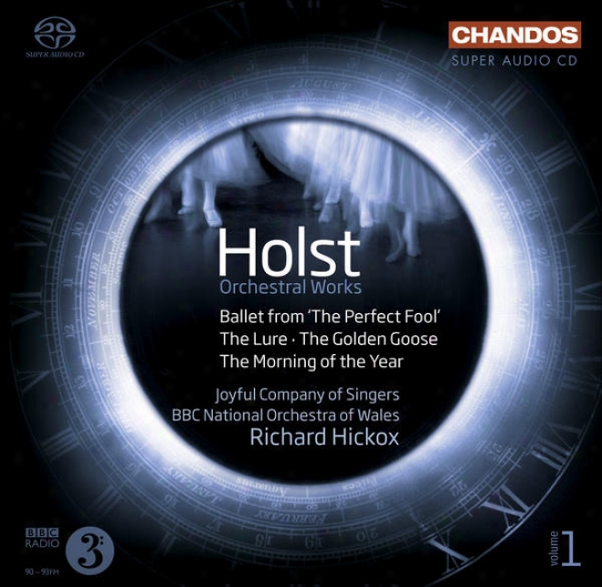 Holst, G.: Orchestral Works, Vol. 1 (hickox) - The Perfect Fool / The Lure / The Golden Simpleton / The Morning Of The Year