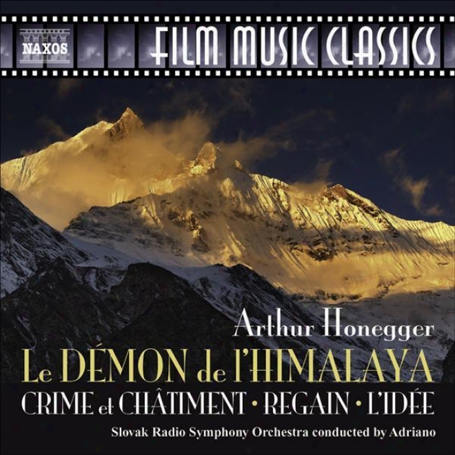 Honegger, A.: Le Demon De L 'himalaya / Crime Et Chatiment / Regain / L'idee (adriano)