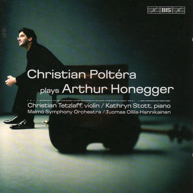 Honegger: Cello Concerto / Cello Sonata / Cello Sonatina / Sonatina For Violin And Cello
