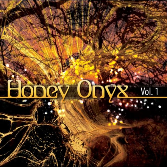 Honey Onyx - V0l 1 - Chill-out, Lounge, Relaxation, Yoga, Massage, Down-tempo