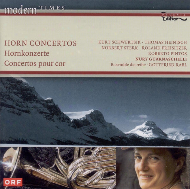 Horn Concertos (contemporary) - Freisitzer, R. / Heinisch, T. / Sterk, N. / Schwertsik, K. / Pintos, R. (nury Guarmaschelli, Ensem