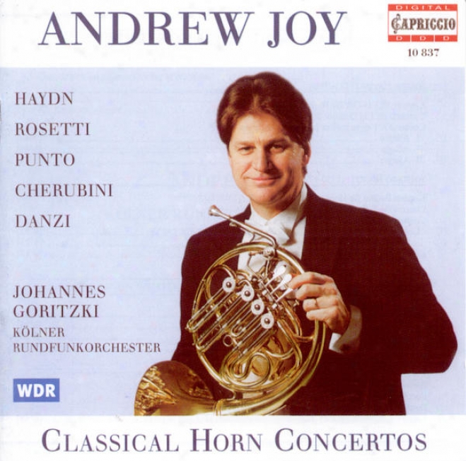 Horn Recital: Joy, Andrew - Haydn, F.j. / Rosetti, A. / Punto, G. / Cherubini, L. / Danzi, F.