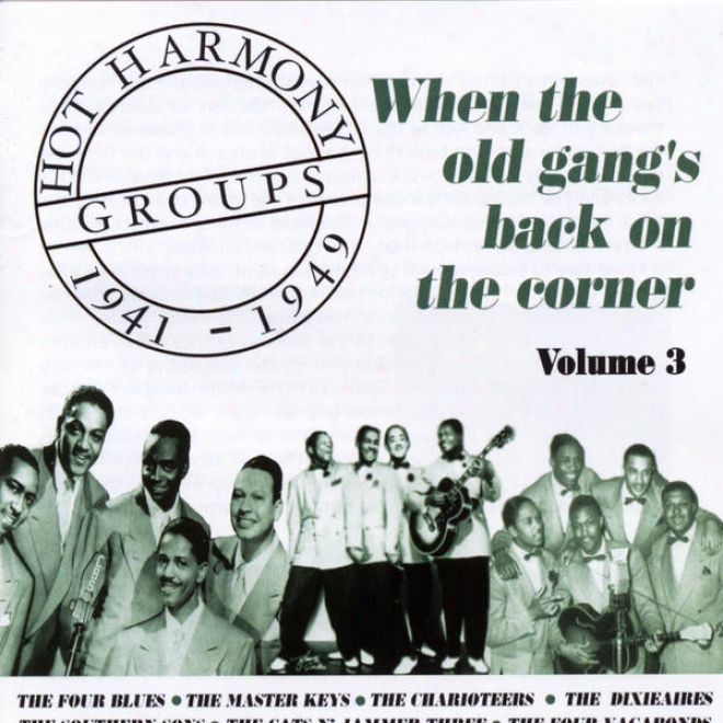 Hot Harmony Groups - When The Old Gang's Back On The Corner - Convolution 3 - 1941-1949