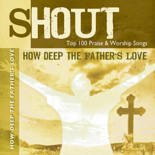 How Deep The Father's Lover - Top 100 Praise & Worship Songs - Practice & Performance