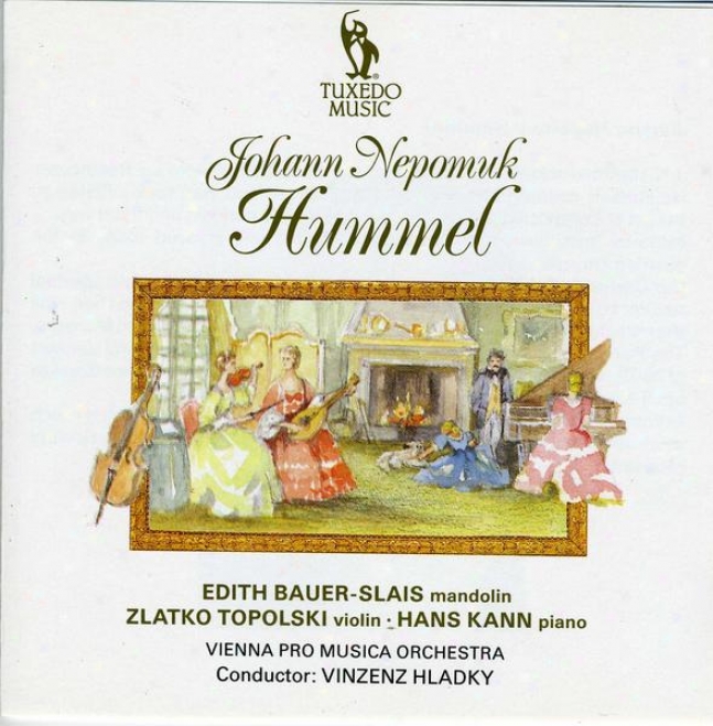 Hummel: Concerto In G Major For Mandolin; Partita In E Flat Major; Sonata In spite of Violin Op.5 No.1 In B Major