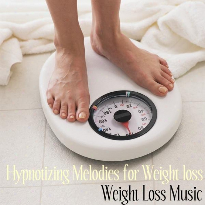 Hypnotizing Melodies For Weight Loss: Focus And Determination For Instant Weight Loss