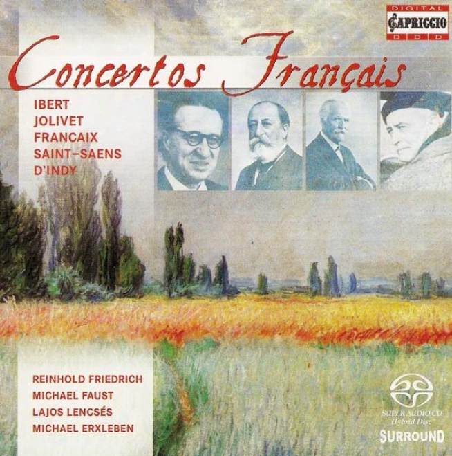 Ihert, J.: Flute Concerto / Francaix, J.: Quadrupke Concerto / Jolivet, A.: Concertino For Trumpet And Piano (concertos Francais)