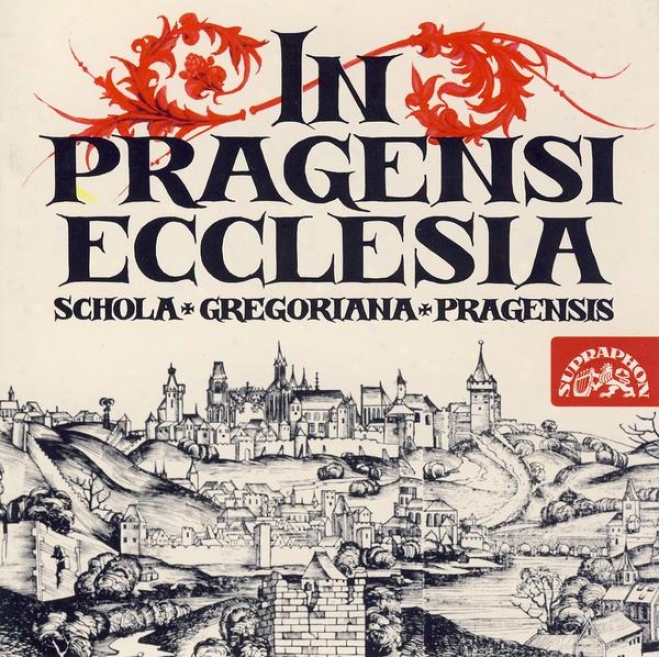 In Pragensi Ecclesia - Medieval Christmas At Pragues Cathedral / Schola Gregoriana Pragensis, D. Eben