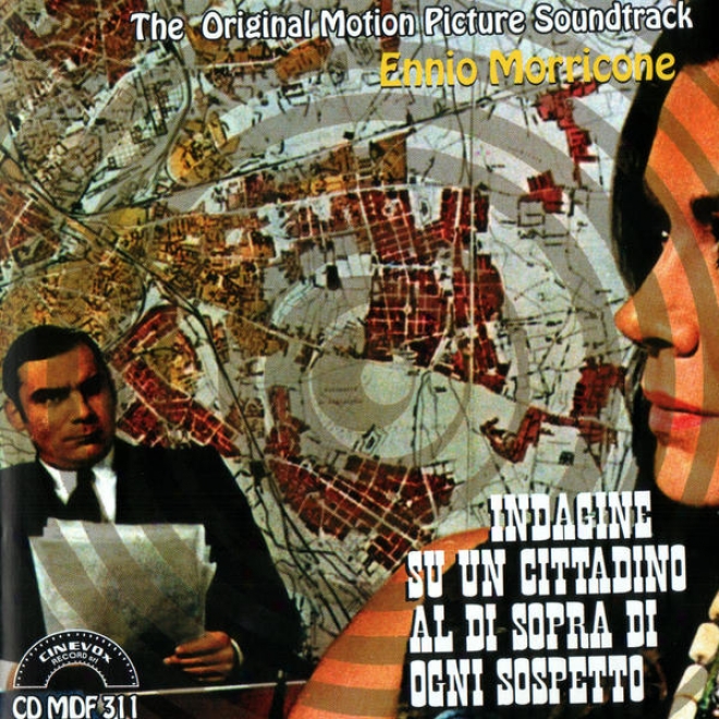 Indagine Su Un Cittadino Al Di Sopra Di Ogni Sospetto: The Original Motion Picture Soundtrack