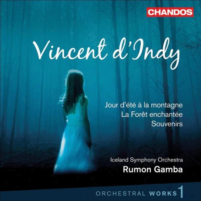 Indy: Orchestral Music, Vol. 1 (gamba) - Jour D'ete A LaM ontagne / La Foret Enchantee / Souvenirs