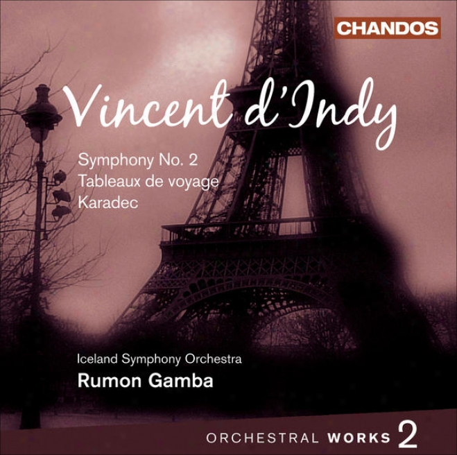 Indy, V. D': Orchestral Music, Vol. 2 (gamba) - Sympohny No. 2 / Tableaux De Voyage / Karadec Suite