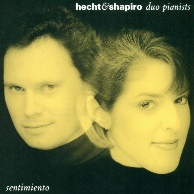 Infante, M.: Danse Andalouse / Rachmaninov, S.: 6 Duets / Liszt, F.: Mozart - Reminiscences De Don Juan (sentimiento) (hecht, Shap