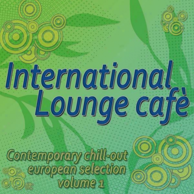 International Lounge Caf - Contemporary Cold Out European Selection Vol.1