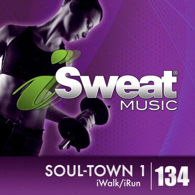 Isweat Fitness Music Vol. 134: Soil-town 1 (125 Bpm For Walking, Elliptical, Treadmill, Fitness)