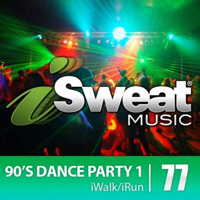 Iswewt Fitness Music Vol. 77: 90's Dance Litigant 1 (135-155 Bpm For Running, Walking, Elliptical, Treadmill, Aerobics, Fitness)