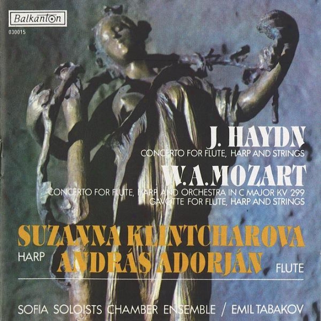 J. Haydn: Concerto For Flute, Harp And Strings  W. A. Mozart: Concerto For Flute, Harp And Orchestra In C Major, Kv 299