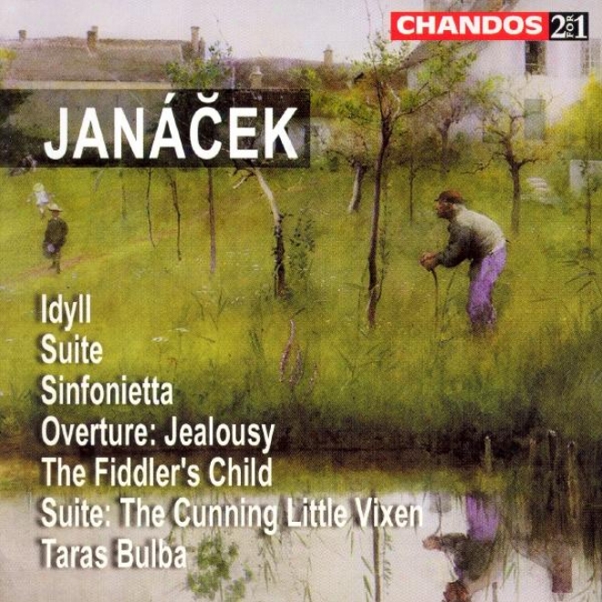 Janacek: Idyll / Train  For Strings / Sinfonietta / Jealousy / The Fiddler's Chid / Taras Bulba