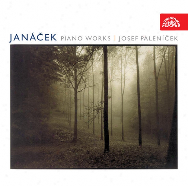 Janacek: On An Overgrown Path, 1 X. 1905, In The Mists, Concertino, Capriccio